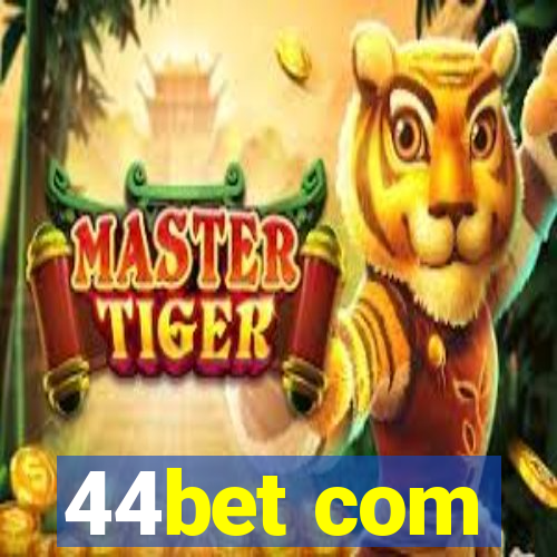 44bet com